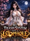 My Trash System got a Loophole