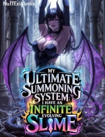 Read My Ultimate Summoning System: I have an Infinite Evolving Slime Online