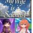 My Wife Is a Scientist
