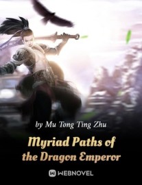 Read Myriad Paths of the Dragon Emperor Online