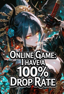Online Game: I Have A 100\% Drop Rate Chapter 522 - NOVGO.NET