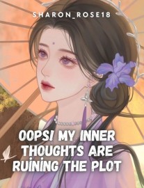 Read Oops! My Inner Thoughts Are Ruining The Plot Online