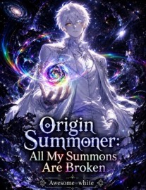 Read Origin Summoner: All My Summons Are Broken Online