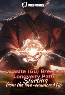 Parasite (Gu) Breeding Longveity Path: Starting from the love-enamored Gu