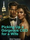 Picking Up a Gorgeous CEO for a Wife