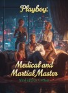 Playboy: Medical and Martial Master