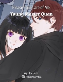 Read Please Take Care of Me, Young Master Quan Online