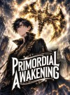 Primordial Awakening: My Bloodline Evolves Infinitely