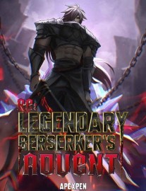Read Re: Legendary Berserker's Advent Online
