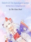 Rebirth Of The Apocalypse Queen: On Your Knees, Young Emperor!