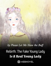 Read Rebirth: The Fake Young Lady Is A Real Young Lady Online