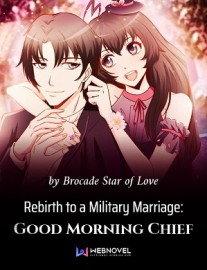 Read Rebirth to a Military Marriage: Good Morning Chief Online