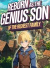 Reborn as the Genius Son of the Richest Family