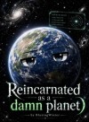 Reincarnated as a damn planet