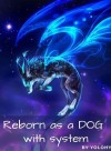 Reincarnated as a Dog with System