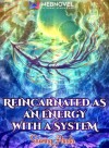 Reincarnated as an Energy with a System