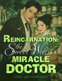 Read Reincarnation: The Sweet Wife Is A Miracle Doctor Online