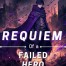 Requiem Of A Failed Hero