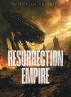 Resurrection Empire