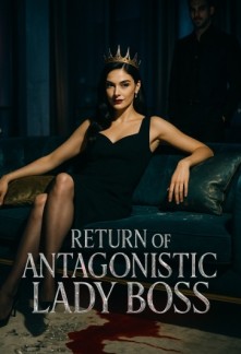 Read Return of the Antagonistic Lady Boss Online