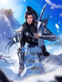 Read Rise Of Evil Sword God Online