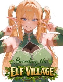 Read Saving The Monster Race Starts With Breeding The Elf Village Online