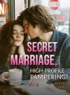 Secret Marriage, High-Profile Pampering!