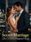 Secret Marriage: The CEO's Pampered Wife