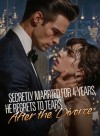 Secretly Married for 4 Years, He Regrets to Tears After the Divorce