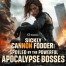 Sickly Cannon Fodder: Spoiled by the Powerful Apocalypse Bosses