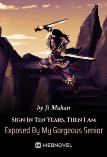 Read Sign In Ten Years, Then I Am Exposed By My Gorgeous Senior Online