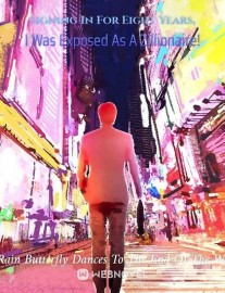 Read Signing In For Eight Years, I Was Exposed As A Zillionaire! Online