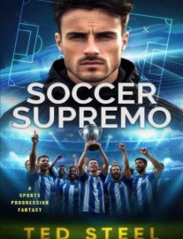 Read Soccer Supremo - A Sports Progression Fantasy Online