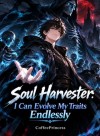 Soul Harvester: I Can Evolve My Traits Endlessly