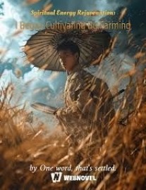 Read Spiritual Energy Rejuvenation: I Began Cultivating By Farming Online