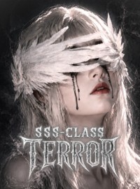 SSS-Class Terror: I Grow Stronger by Devouring Monsters