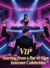 Starting from a Bar to Sign Internet Celebrities