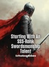 Starting With an SSS-Rank Swordsmanship Talent