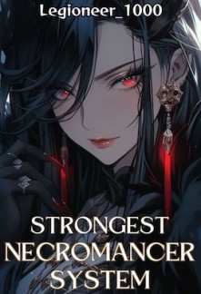 Strongest Necromancer System Chapter 1140 - NOVGO.NET