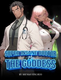 Read Super Insane Doctor of the Goddess Online