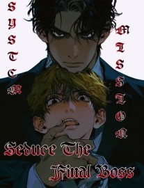 Read System Mission: Seduce the Final Boss [BL] Online