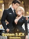 System S.E.X. (Seduction, Expansion, eXecution)