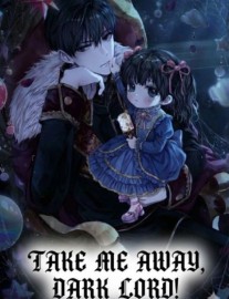 Read Take Me Away, Dark Lord! Online