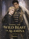 Taming the Wild Beast of Alamina