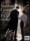 The Abandoned Groom Married his Ex's Enemy!