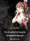 The Almighty Rich Daughter is Explosively Cool