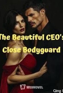 Read The Beautiful CEO’s Close Bodyguard Online