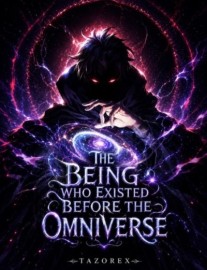 Read The Being Who Existed Before the Omniverse Online