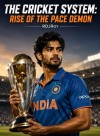 The Cricket System : Rise of the Pace Demon