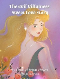 Read The Evil Villainess' Sweet Love Story Online